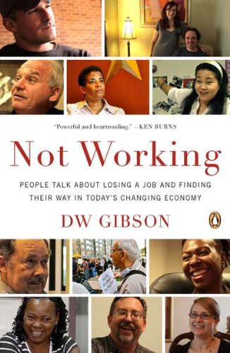 not working people talk about losing a job and finding their way in todays changing economy