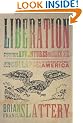 Liberation: Being the Adventures of the Slick Six After the Collapse of the United States of America