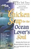  : Chicken Soup for the Ocean Lover's Soul: Amazing Sea Stories and Wyland Artwork to Open the Heart and Rekindle the Spirit (Chicken Soup for the Soul)