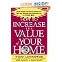 How to Increase the Value of Your Home: Simple, Budget-Conscious Techniques and Ideas That Will Make Your Home Worth Up to $100,000 More!