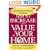How to Increase the Value of Your Home: Simple, Budget-Conscious Techniques and Ideas That Will Make Your Home Worth Up to $100,000 More!