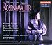 Strauss - Der Rosenkavalier, highlights [Opera in English]