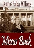Missus Buck--Part Two (A Short Story)--from the Trouble Down South Series (Also Read Slave Auction--Part One)