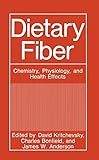 Dietary fiber : chemistry, physiology, and health effects