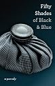 Fifty Shades of Black and Blue