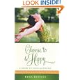 Choose To Be Happy: A Guide to Total Happiness by Rima Rudner