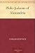 Philo-Judaeus of Alexandria