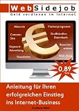 Anleitung für Ihren erfolgreichen Einstieg ins Internet-Business - Geld verdienen im Internet (German Edition)