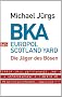 BKA: Die J�ger des B�sen