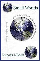 Small Worlds: The Dynamics of Networks between Order and Randomness (Princeton Studies in Complexity)