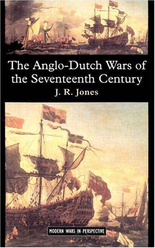 The Anglo-Dutch Wars of the Seventeenth Century (Modern Wars In Perspective)