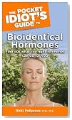 The Pocket Idiot's Guide to Bioidentical Hormones
