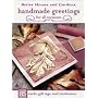 Handmade Greetings for All Occasions: 85 Cards, Gift Tags, and Invitations (Better Homes & Gardens)
