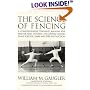 The Science of Fencing: A Comprehensive Training Manual for Master and Student; Including Lesson Plans for Foil, Sabre and Epee Instruction