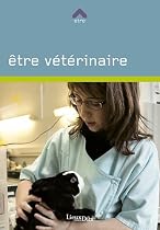 Etre v&eacute;t&eacute;rinaire