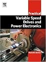 Practical Variable Speed Drives and Power Electronics (Practical Professional Books)