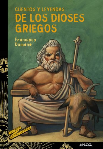 Cuentos y leyendas de los dioses griegos / Tales and Legends of the Greek Gods (Tus Libros: Cuentos Y Leyendas / Your Books: Tales and Legends) (Spanish Edition)