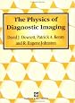 The Physics of Diagnostic Imaging