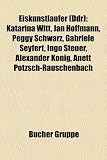 Eiskunstl&auml;ufer (DDR): Katarina Witt, Ingo Steuer, Anett P&ouml;tzsch-Rauschenbach, Tassilo Thierbach, Gabriele Seyfert, Sabine Bae&szlig;, Jan Hoffmann, ... Heinz-Ulrich Walther, Rolf &Ouml;sterreich