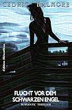 Image de Flucht vor dem schwarzen Engel: Romantic Thriller