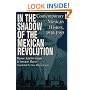 In the Shadow of the Mexican Revolution: Contemporary Mexican History, 1910-1989 (LLILAS Translations from Latin America Series)