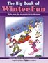 The Big Book of Winter Fun: Puzzles, Mazes, Jokes, and Games to Last the Entire Season