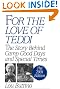 For the Love of Teddi: The Story Behind Camp Good Days and Special Times<br> The 2001 Edition