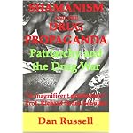 Shamanism and the Drug Propaganda: The Birth of Patriarchy and the Drug War book cover