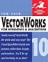 VectorWorks 10 for Windows and Macintosh: Visual QuickStart Guide