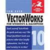 VectorWorks 10 for Windows and Macintosh: Visual QuickStart Guide (Visual QuickStart Guides)