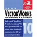 VectorWorks 10 for Windows and Macintosh (Visual QuickStart Guides)