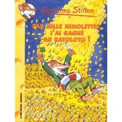 Geronimo Stilton, Tome 15 : Par Mille mimolettes, j'ai gagn� au ratoloto !