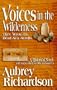 Voices in the Wilderness, They Wrote the Dead Sea Scrolls: A Historical Novel with Maps, Edited Scrolls, and Sources