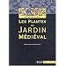 Les plantes du jardin m�di�val