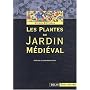 Les plantes du jardin m�di�val de Michel Botineau