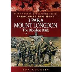 3 Para - Mount Longdon - The Bloodiest Battle (Elite Forces Operations Series)