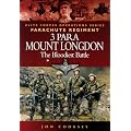 3 Para: Mount Longdon - The Bloodiest Battle (Elite Forces Operations Series)