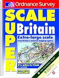 Ordnance Survey Superscale Road Atlas of Britain (Road Atlas)