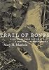 Trail Of Bones: More Cases From The Files Of A Forensic Anthropologist