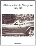 Alaskan Malamute Champions, 1981-1986