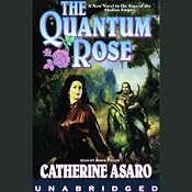 The Quantum Rose: A Novel of the Skolian Empire | [Catherine Asaro]