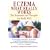 Eczema: What Really Works