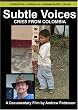 Subtle Voices: Cries from Colombia