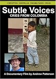 Subtle Voices: Cries from Colombia