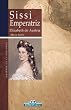 Sissi Emperatriz, Elizabeth de Austria (Mujeres en la Historia)