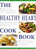The Healthy Heart Cookbook: Simple, Tasty and Nutritious Recipes Suitable for Any Occasion (The Healthy Eating Library)