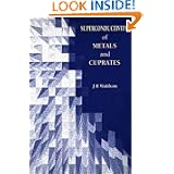 Superconductivity of Metals and Cuprates by J. R. Waldram