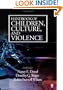 Handbook of Children, Culture, and Violence