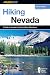 Search : Hiking Nevada, 2nd: A Guide to Nevada's Greatest Hiking Adventures (State Hiking Series)