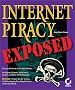 Internet Piracy Exposed Internet Piracy Exposed